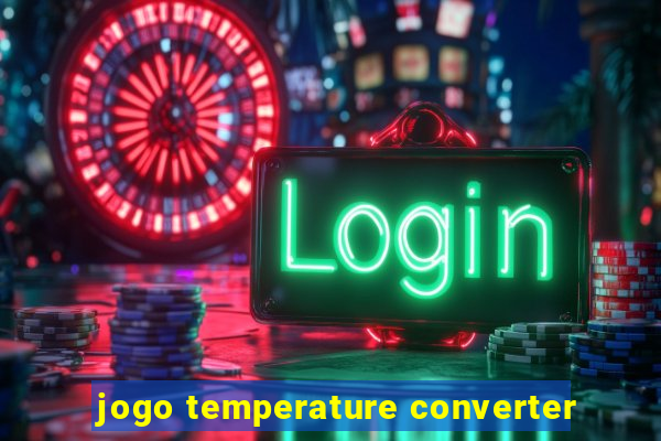 jogo temperature converter